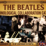 THE BEATLES CHRONOLOGICAL COLLABORATION CATALOG – Part 5