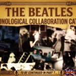 THE BEATLES CHRONOLOGICAL COLLABORATION CATALOG – Part 6